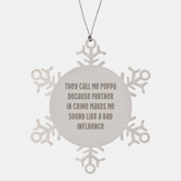 Poppa Gifts, Funny Snowflake Ornament, 'They Call Me Poppa Because Partner In Crime Makes Me Sound Like A Bad Influence', Unique Christmas Unique Gifts for Men, Family, and Friends from Poppa - Image 1